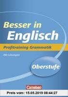 Gebr. - Besser in der Sekundarstufe II Englisch. Profitraining Grammatik: Übungsbuch mit Lösungsteil
