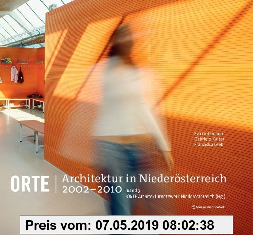 Gebr. - Orte. Architektur in Niederösterreich 2002-2010: Band 3