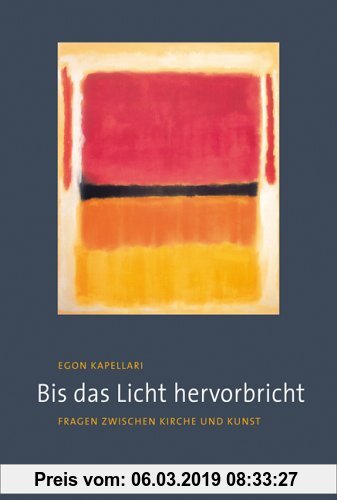 Gebr. - Bis das Licht hervorbricht: Fragen zwischen Kirche und Kunst