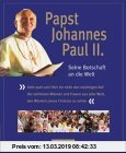Papst Johannes Paul II., Seine Botschaft an die Welt