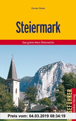 Gebr. - Steiermark: Das grüne Herz Österreichs