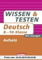 Gebr. - Wissen und Testen Deutsch 8.-10. Schuljahr. Aufsatz: Buch mit Lösungen