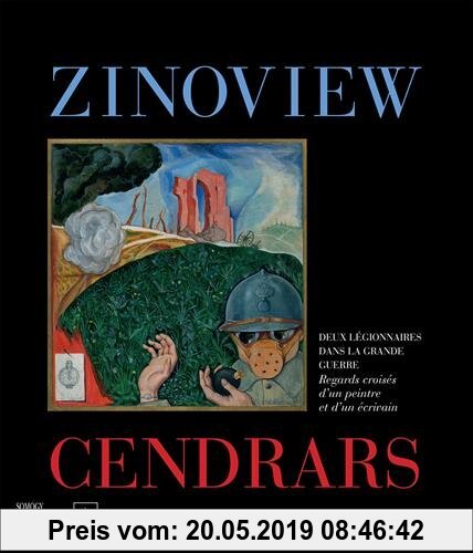 Gebr. - Zinoview - Cendrars : deux légionnaires dans la Grande Guerre : Regards croisés d'un peintre et d'un écrivain