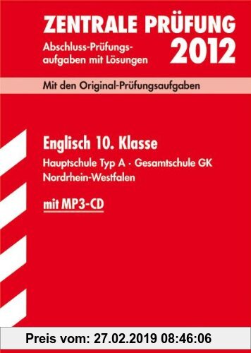 Gebr. - Abschluss-Prüfungsaufgaben Hauptschule Nordrhein-Westfalen; Zetrale Prüfung Englisch 10. Klasse 2012 mit MP3-CD;Mit den Original-Prüfungsaufga