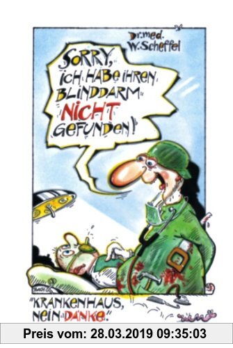 Gebr. - Sorry, ich habe Ihren Blinddarm nicht gefunden!: Krankenhaus, nein danke