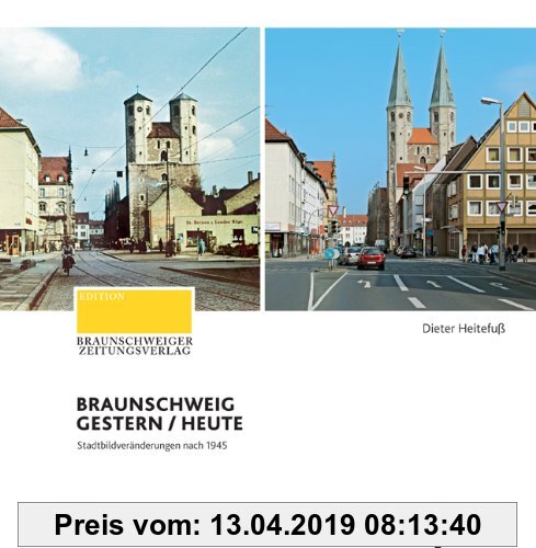 Gebr. - Braunschweig gestern/heute: Stadtbildveränderungen nach 1945