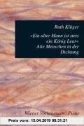 Gebr. - Ein alter Mann ist stets ein König Lear. Alte Menschen in der Dichtung