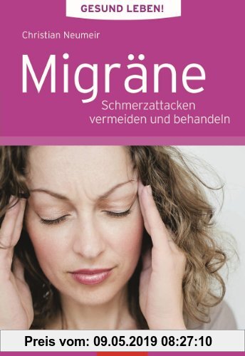 Gebr. - Gesund leben - Migräne: Schmerzattacken vermeiden und behandeln