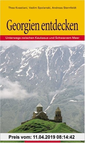 Georgien entdecken: Unterwegs zwischen Kaukasus und Schwarzem Meer (Trescher-Reiseführer)