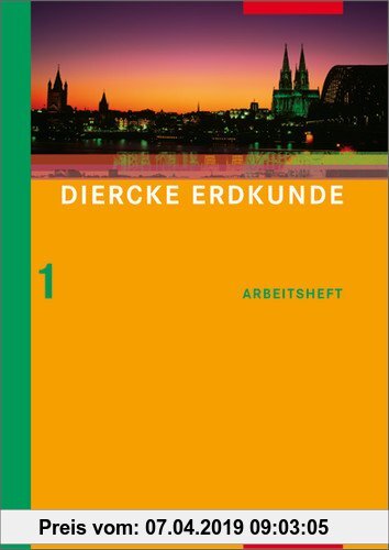 Gebr. - Diercke Erdkunde Ausgabe 2004 für Realschulen in Nordrhein-Westfalen: Arbeitsheft 1