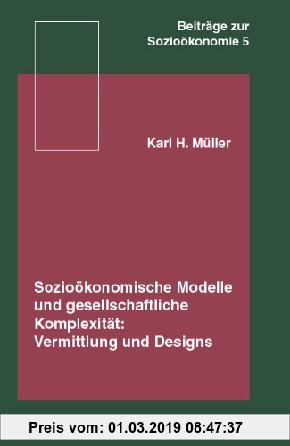 Gebr. - Sozioökonomische Modelle und gesellschaftliche Komplexität: Vermittlung und Designs