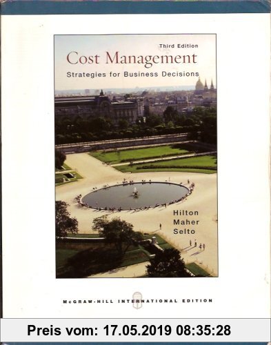 Gebr. - COST MANAGEMENT STRATEGIES FOR BUSINESS DECISIONS THIRD EDITION 2006