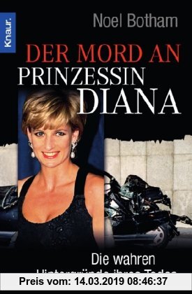 Der Mord an Prinzessin Diana: Die wahren Hintergründe ihres Todes