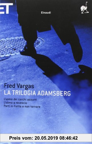 Gebr. - La trilogia Adamsberg: L'uomo dei cerchi azzurri-L'uomo a rovescio-Parti in fretta e non tornare