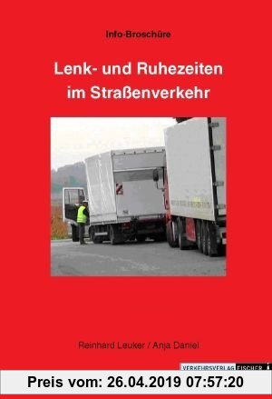 Gebr. - Lenk- und Ruhezeiten im Straßenverkehr: Infobroschüre mit Arbeitszeitgesetz (ArbZG)