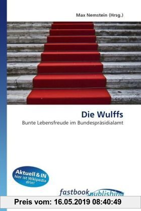 Gebr. - Die Wulffs: Bunte Lebensfreude im Bundespräsidialamt