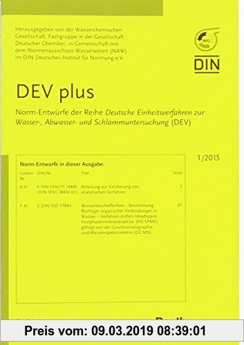 Gebr. - DEV plus: Norm-Entwürfe der Reihe Deutsche Einheitsverfahren zur Wasser-, Abwasser- und Schlammuntersuchung (DEV) 1/2015