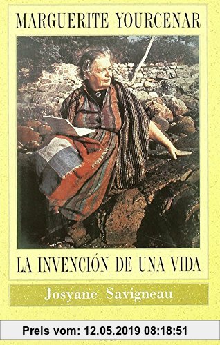 Gebr. - Marguerite Yourcenar : la invención de una vida