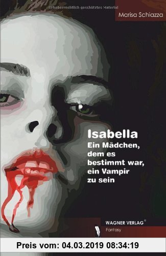 Gebr. - Isabella - Ein Mädchen, dem es bestimmt war, ein Vampir zu sein