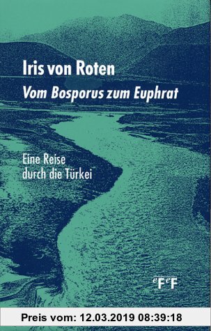 Gebr. - Vom Bosporus zum Euphrat. Eine Reise durch die Türkei
