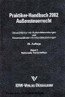 Gebr. - Praktiker-Handbuch 2002 Außensteuerrecht. Steuerinländer mit Auslandsbeziehungen und Steuerausländer mit Inlandsbeziehungen