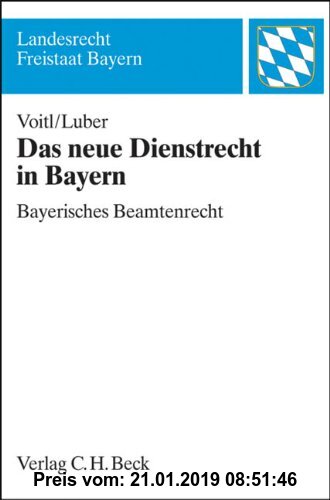Gebr. - Das neue Dienstrecht in Bayern: Bayerisches Beamtenrecht