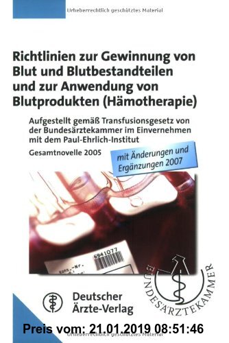 Gebr. - Richtlinien zur Gewinnung von Blut und Blutbestandteilen und zur Anwendung von Blutprodukten (Hämotherapie): Aufgestellt gemäß Transfusionsges