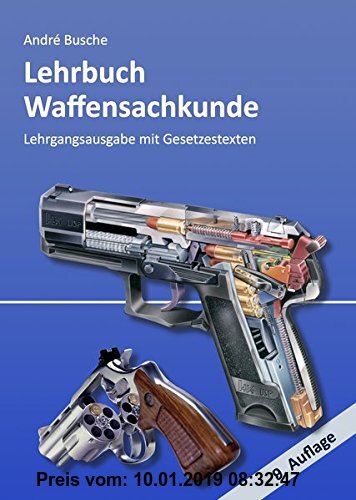 Gebr. - Lehrbuch Waffensachkunde - Lehrgangsausgabe mit Gesetzestexten (Lehrbücher zur Waffensachkunde - Literatur zur Kursbegleitung und zum Selbstst