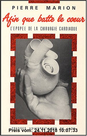 Gebr. - Afin que batte le coeur : L'épopée de la chirurgie cardiaque