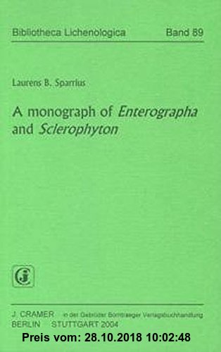 Gebr. - A monograph of Enterographa and Sclerophyton (Bibliotheca Lichenologica)