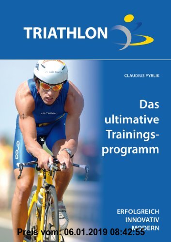 Gebr. - TRIATHLON Das ultimative Trainingsprogramm: Erfolgreich Innovativ  Modern
