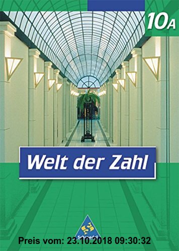Welt der Zahl - Ausgabe 2001 für Hauptschulen in Nordrhein-Westfalen: Schülerband 10A