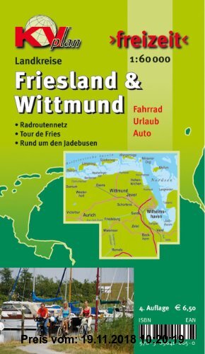 Gebr. - Friesland/Wittmund und Wilhelmshaven: Landkreiskarten incl. Inseln, Radroutennetz und Jadebusenumrundung. 1:60.000
