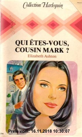 Gebr. - Qui êtes-vous, cousin Mark ? : Collection : Collection harlequin n° 194