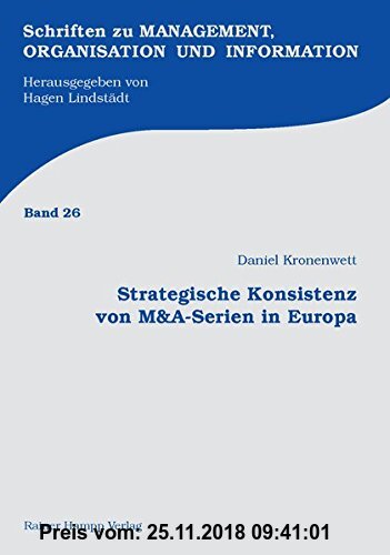 Gebr. - Strategische Konsistenz von M&A-Serien in Europa (Schriften zu Management, Organisation und Information)