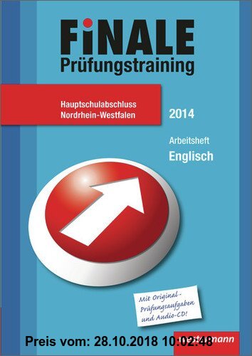 Gebr. - Finale - Prüfungstraining Hauptschulabschluss Nordrhein-Westfalen: Arbeitsheft Englisch 2014 mit Audio-CD und Lösungsheft