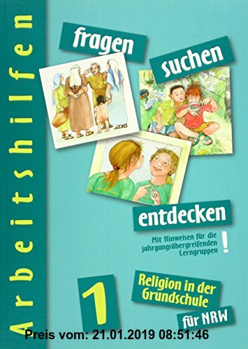 Gebr. - fragen - suchen - entdecken. Religion in der Grundschule / Arbeitshilfen mit Kopiervorlagen 1. Jahrgangsstufe - Ausgabe für Nordrhein-Westfale