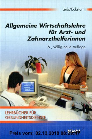 Gebr. - Allgemeine Wirtschaftslehre für Arzt- und Zahnarzthelferinnen