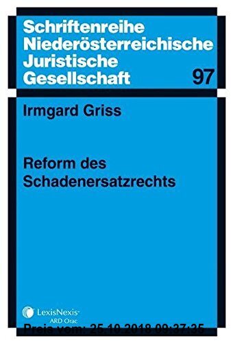 Gebr. - Reform des Schadenersatzrechts (Schriftenreihe Niederösterreichische Juristische Gesellschaft)