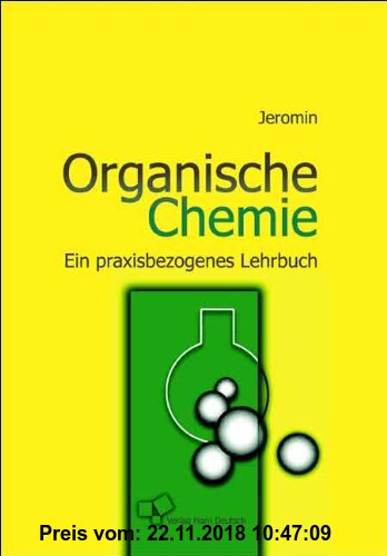 Organische Chemie: Ein praxisbezogenes Lehrbuch