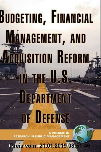 Gebr. - Budgeting, Financial Management, and Acquisition Reform in the U.S. Department of Defense (Hc) (Research in Public Management)