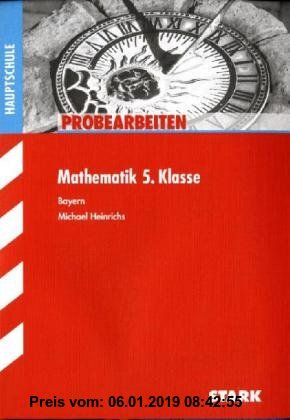 Gebr. - Probearbeiten Hauptschule/Mittelschule / Mathematik 5. Klasse: Bayern