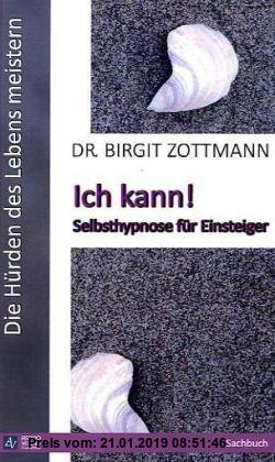 Gebr. - Die HÃ1/4rden des Lebens meistern: Ich kann! - Selbsthypnose fÃ1/4r Einsteiger