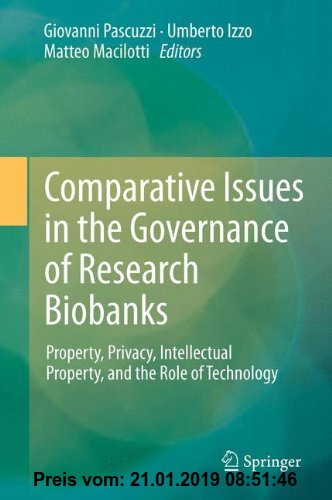 Gebr. - Comparative Issues in the Governance of Research Biobanks: Property, Privacy, Intellectual Property, and the Role of Technology