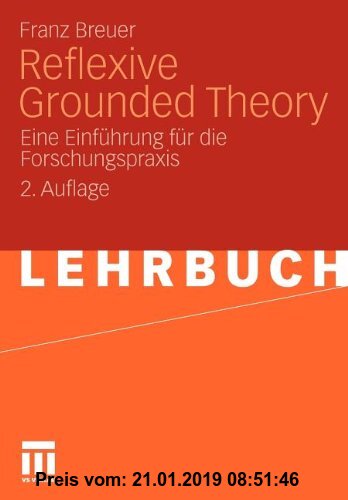 Gebr. - Reflexive Grounded Theory: Eine Einführung für die Forschungspraxis (German Edition)