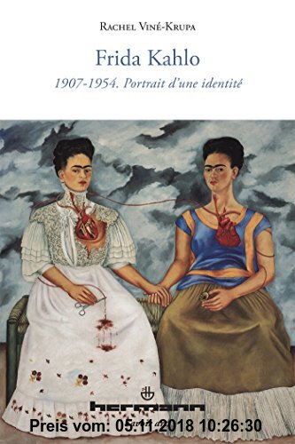 Gebr. - Frida Kahlo : 1907-1954. Portrait d'une identité