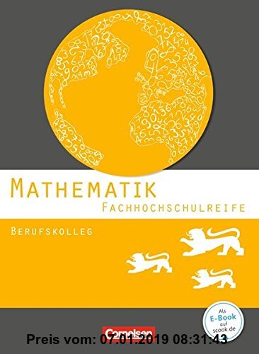 Mathematik - Fachhochschulreife - Berufskolleg Baden-Württemberg 2016: Schulbuch