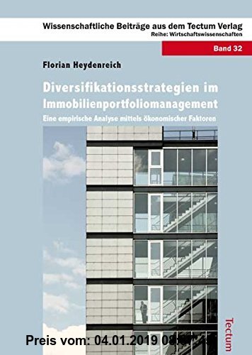 Gebr. - Diversifikationsstrategien im Immobilienportfoliomanagement: Eine empirische Analyse mittels ökonomischer Faktoren (Wissenschaftliche Beiträge