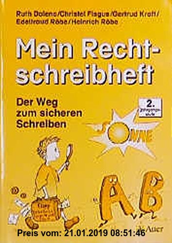 Gebr. - Mein Rechtschreibheft. Der Weg zum sicheren Schreiben: Mein Rechtschreibheft, neue Rechtschreibung, 2. Jahrgangsstufe, Lateinische Ausgangssch