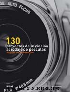 Gebr. - 130 proyectos de iniciación al rodaje de películas : del guión a la posproducción